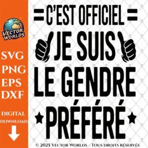 Cest officiel je suis le gendre préféré – 1 Fichiers SVG, PNG, EPS, DXF | Vector Worlds