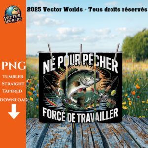 Né pour pêcher forcé de travailler - 1 fichier - PNG - Vector Worlds