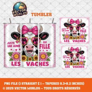 Juste une fille qui aime les vaches - TUMBLER PNG - Vector Worlds