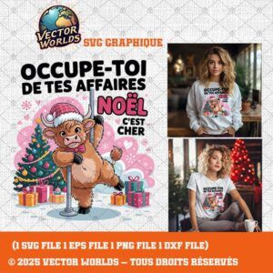 Occupe-toi de tes affaires Noël, c'est cher – 1 Fichiers SVG, PNG, EPS, DXF | Vector Worlds