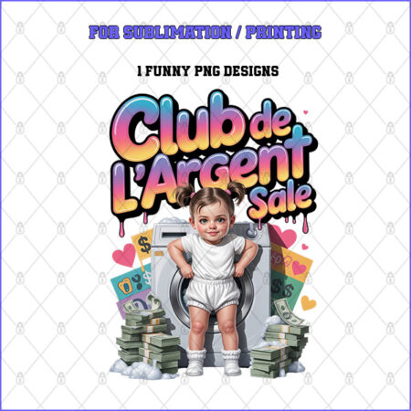Club de l’argent sale – 1 Premium PNG for Sublimation & Print