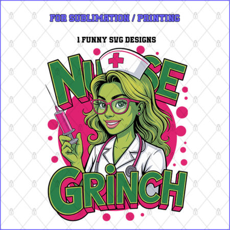 NURSE GRINCH – 1 Premium SVG for Sublimation & Print