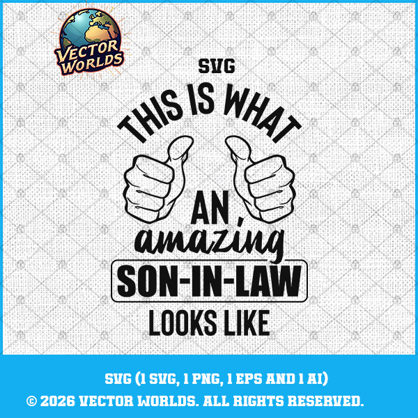 This is what an amazing son-in-law looks like SVG