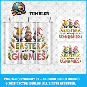 Easter Whit My Gnomies - Tumbler Wrap