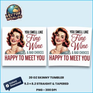 You smell like fine Wine – Tumbler Wrap