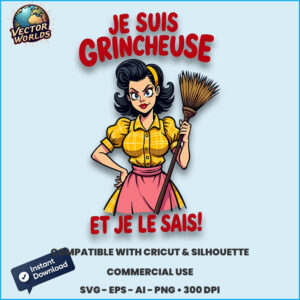 JE SUIS GRINCHEUSE ET JE LE SAIS! - SVG Design
