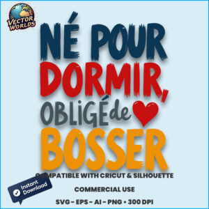 Né pour dormir, obligé de bosser – SVG Design