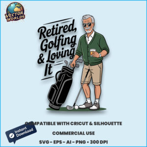 Retired, Golfing & Loving It