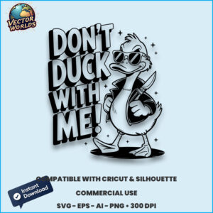 Don't duck with me! - SVG Design