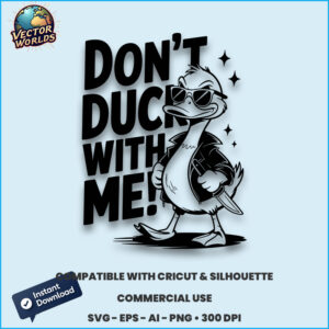 Don't duck with me! - SVG Design