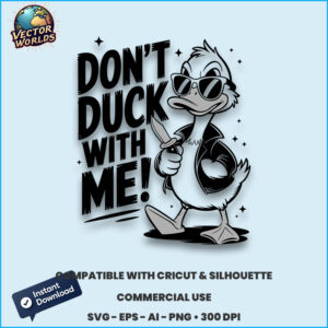 Don't duck with me! - SVG Design